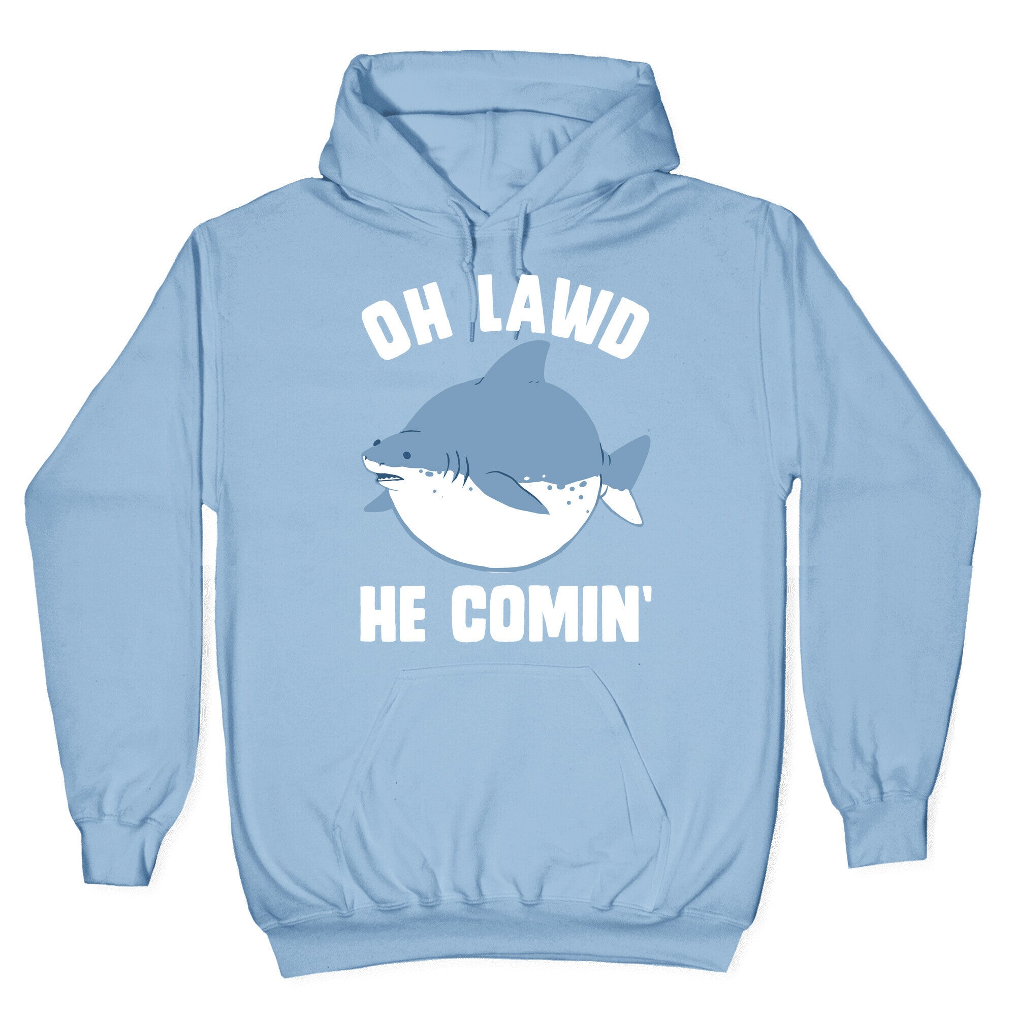 Oh Lawd He Comin' Shark Hoodie